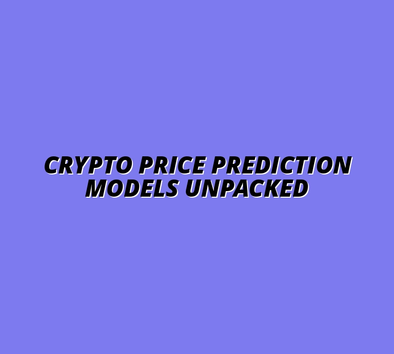Crypto Price Prediction Models Unpacked