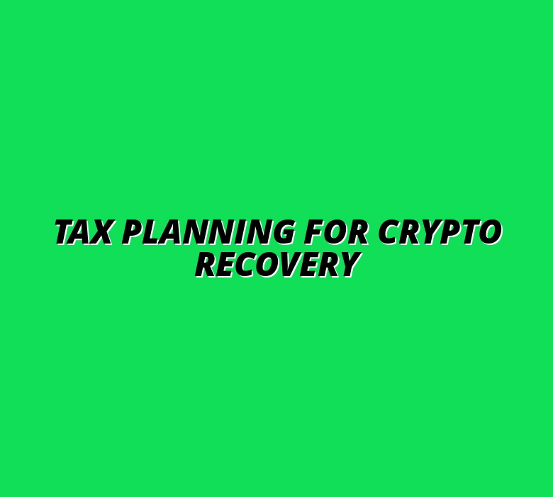 Tax Planning for Crypto Recovery